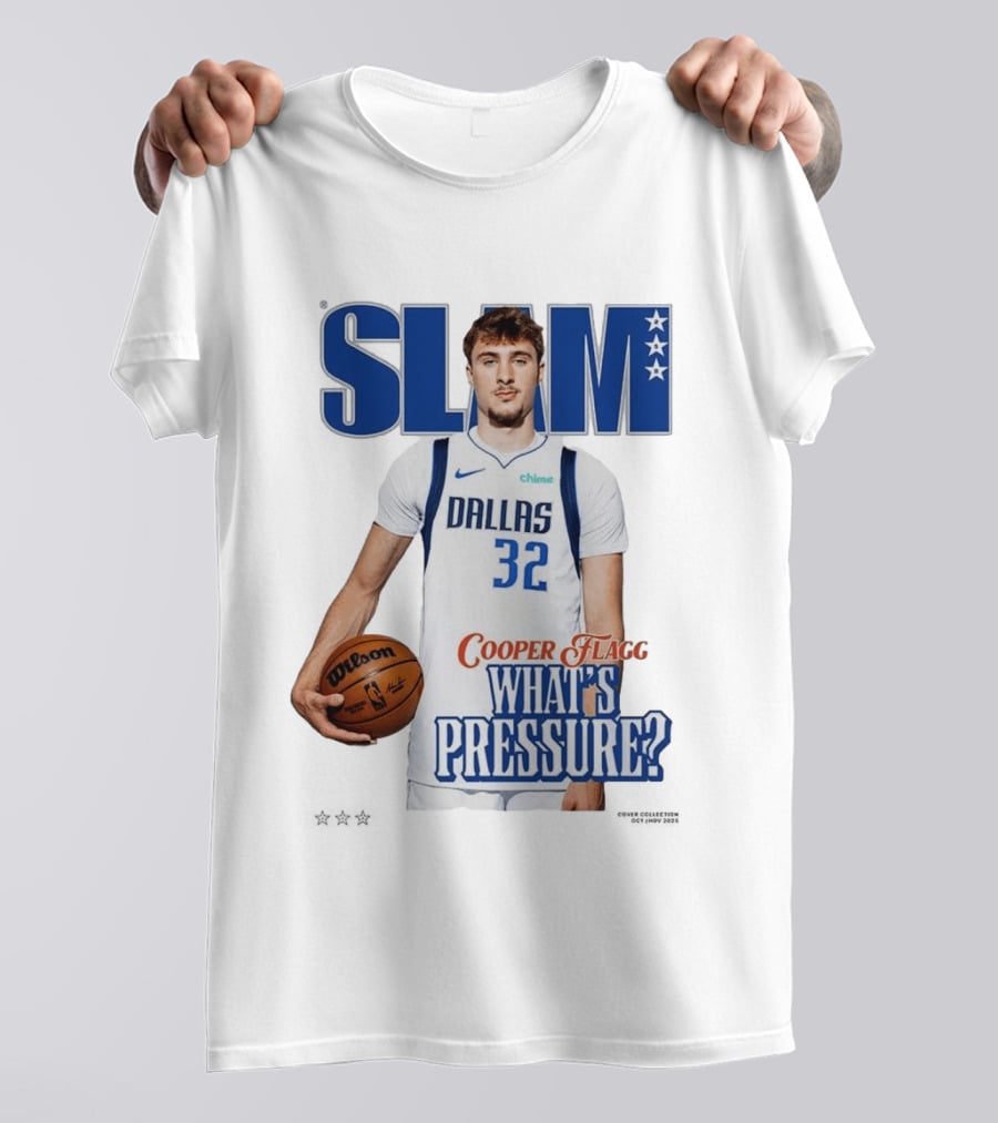 SLAM Cover Cooper Flagg Dallas 32 Rookie What's Pressure Basketball 2026 T-Shirt