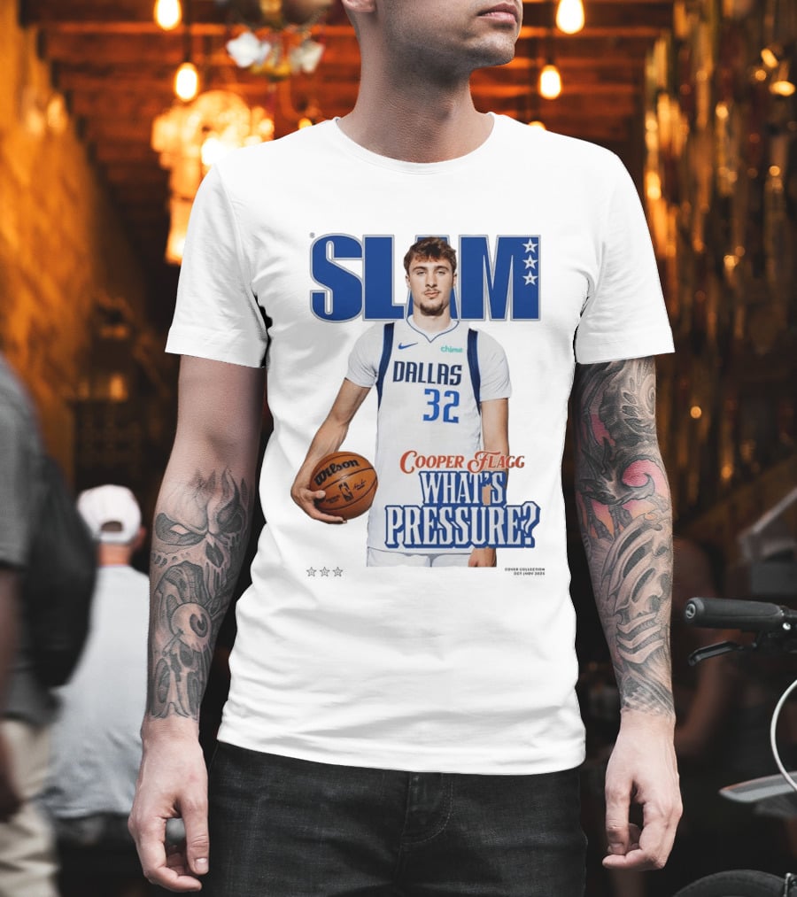 SLAM Cover Cooper Flagg Dallas 32 Rookie What's Pressure Basketball 2026 T-Shirt