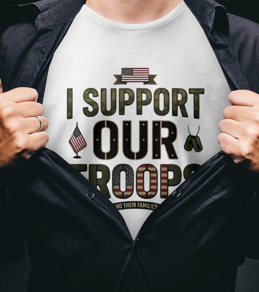 I Support Our Troops And Their Families American Flag Dog Tags T-Shirt