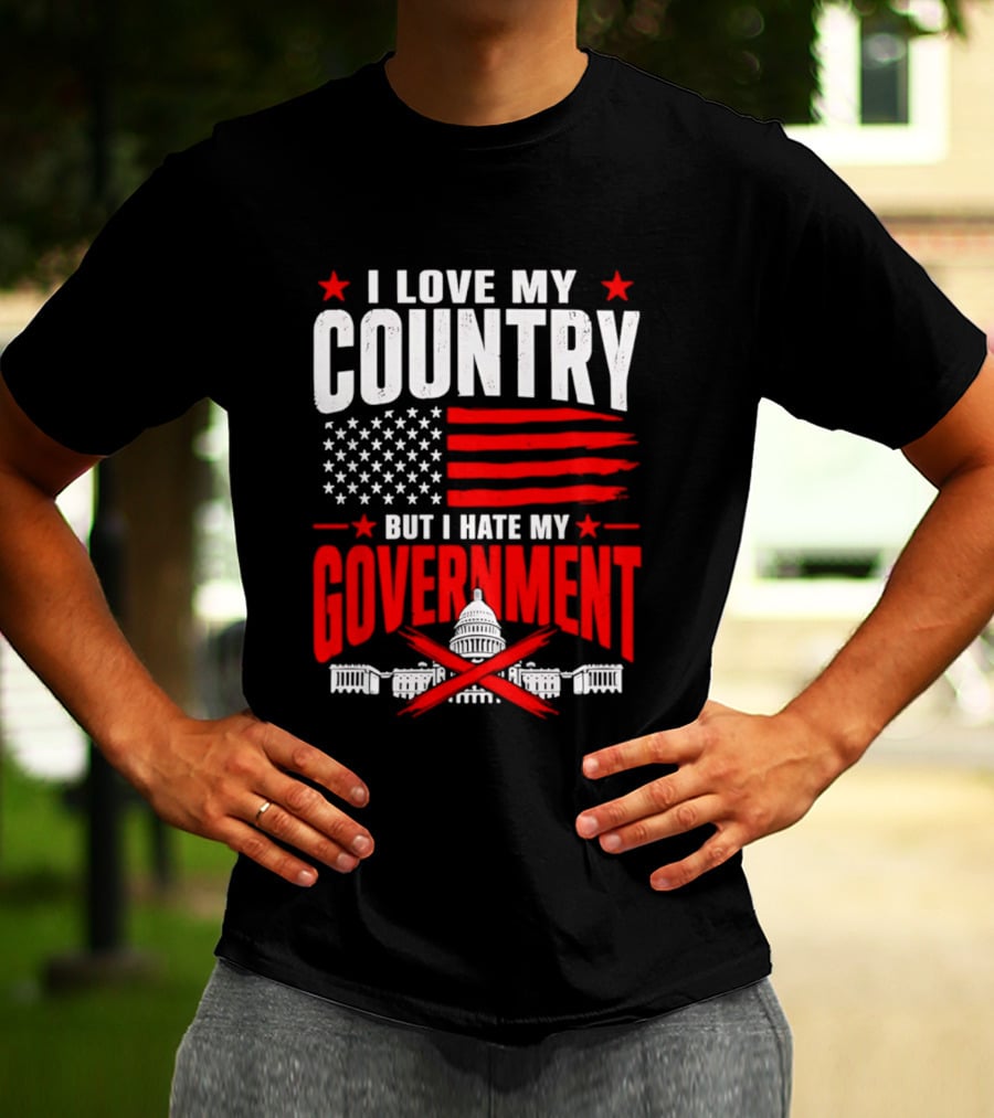 I Love My Country American Flag Capitol Icons Hate My Government T-Shirt