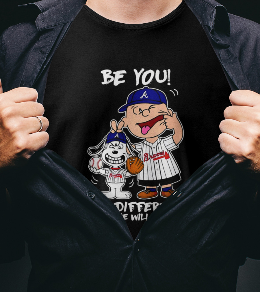 Snoopy X Atlanta Braves Be You Hit Different The Game Will Adjust T-Shirt