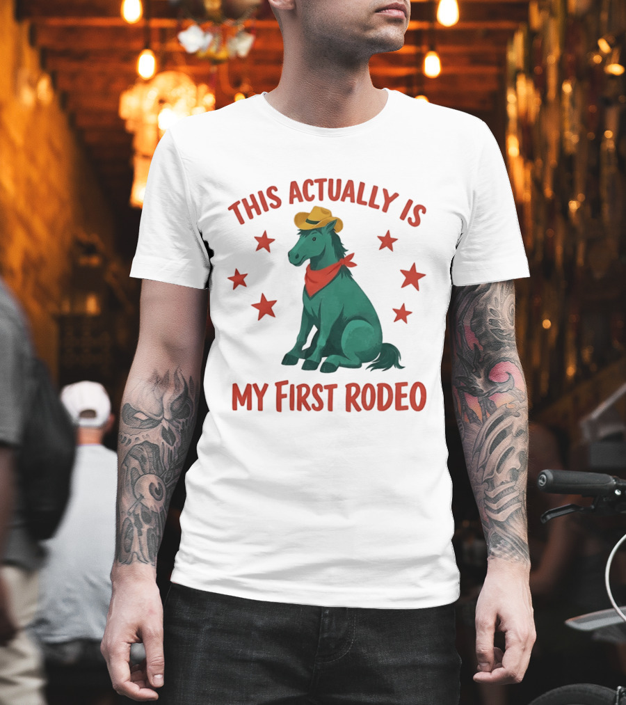 This Actually Is My First Rodeo Cowboy Horse With Stars And Hat T-Shirt