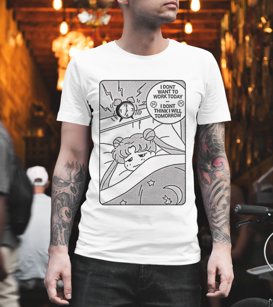 Sailor Moon Alarm I Don't Want To Work Today I Don't Think I Will Tomorrow Pajamas Comic T-Shirt