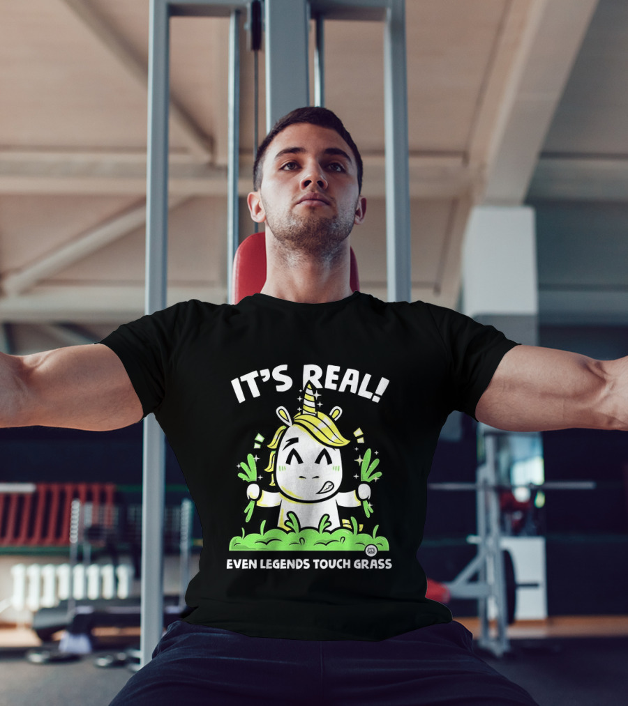It's Real Even Legends Touch Grass Unicorn T-Shirt