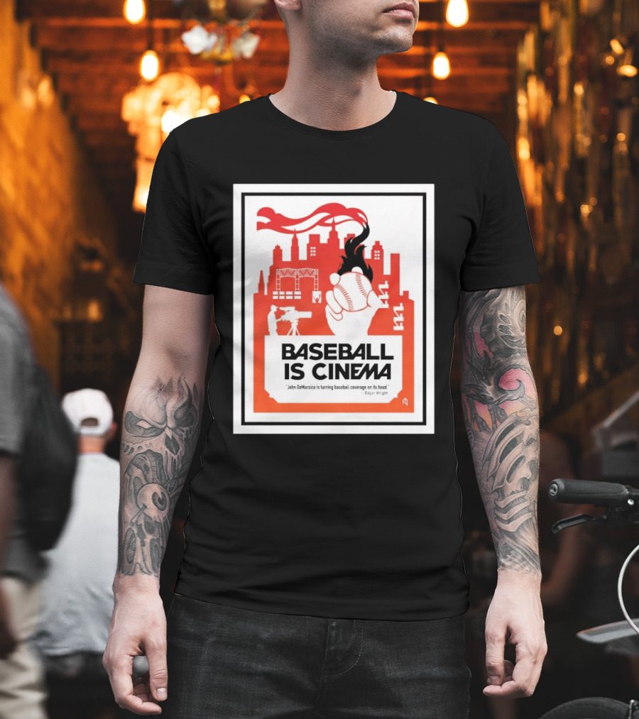 Baseball Is Cinema John DeMarisco Edgar Wright Quote Cityscape T-Shirt