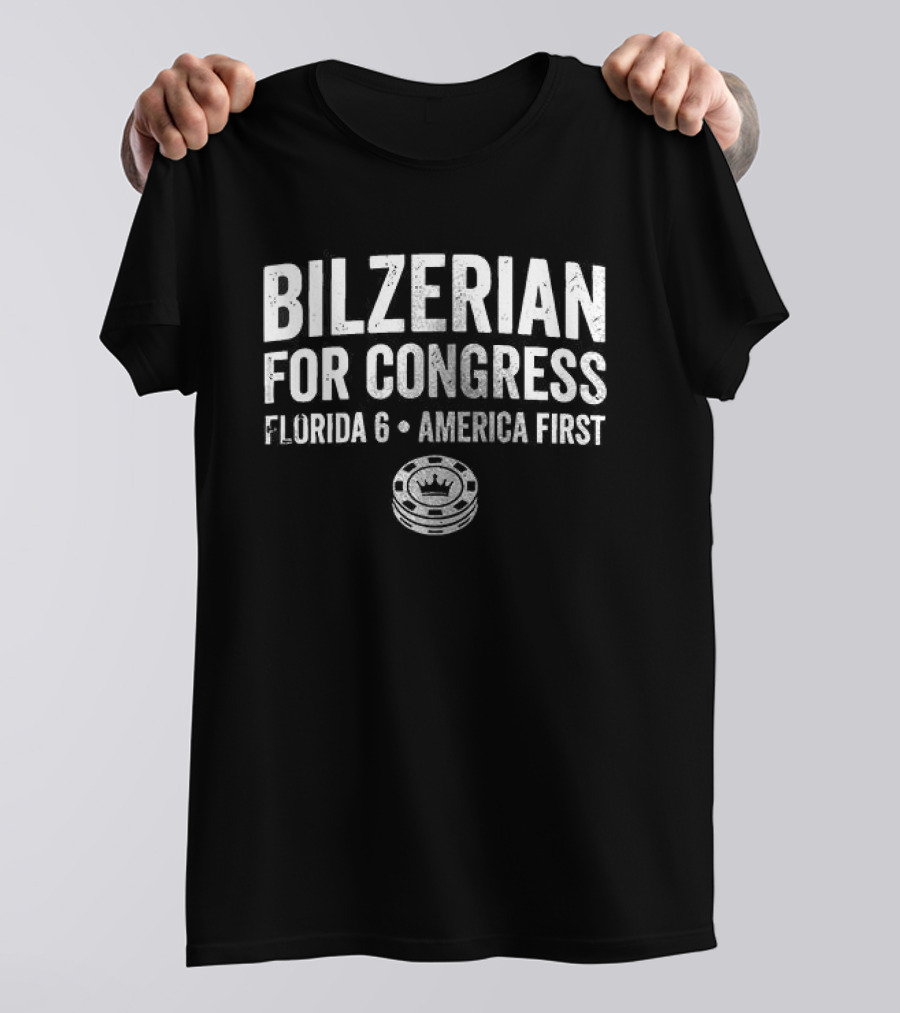 Bilzerian For Congress Florida 6 America First T-Shirt