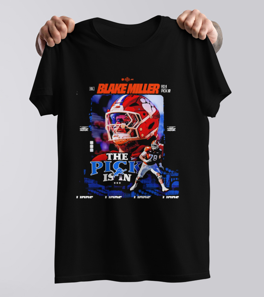 Blake Miller Round 1 Pick 17 Detroit Lions The Pick Is T-Shirt