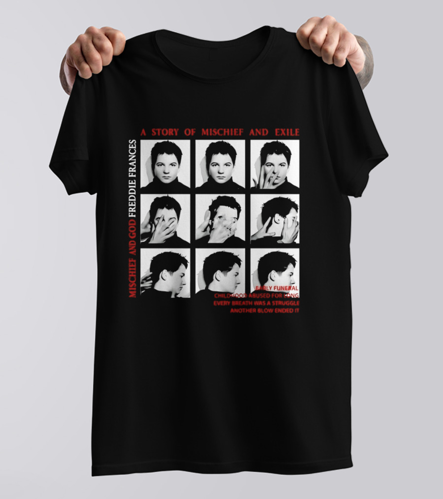 Freddie Frances A Story Of Mischief And Exile Early Funeral Child Good Enough For Long Hudson Williams 400 Blows T-Shirt