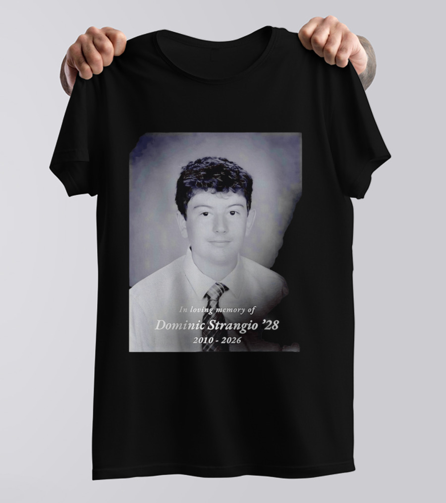 In Loving Memory Of Dominic Strangio 2010 2026 T-Shirt