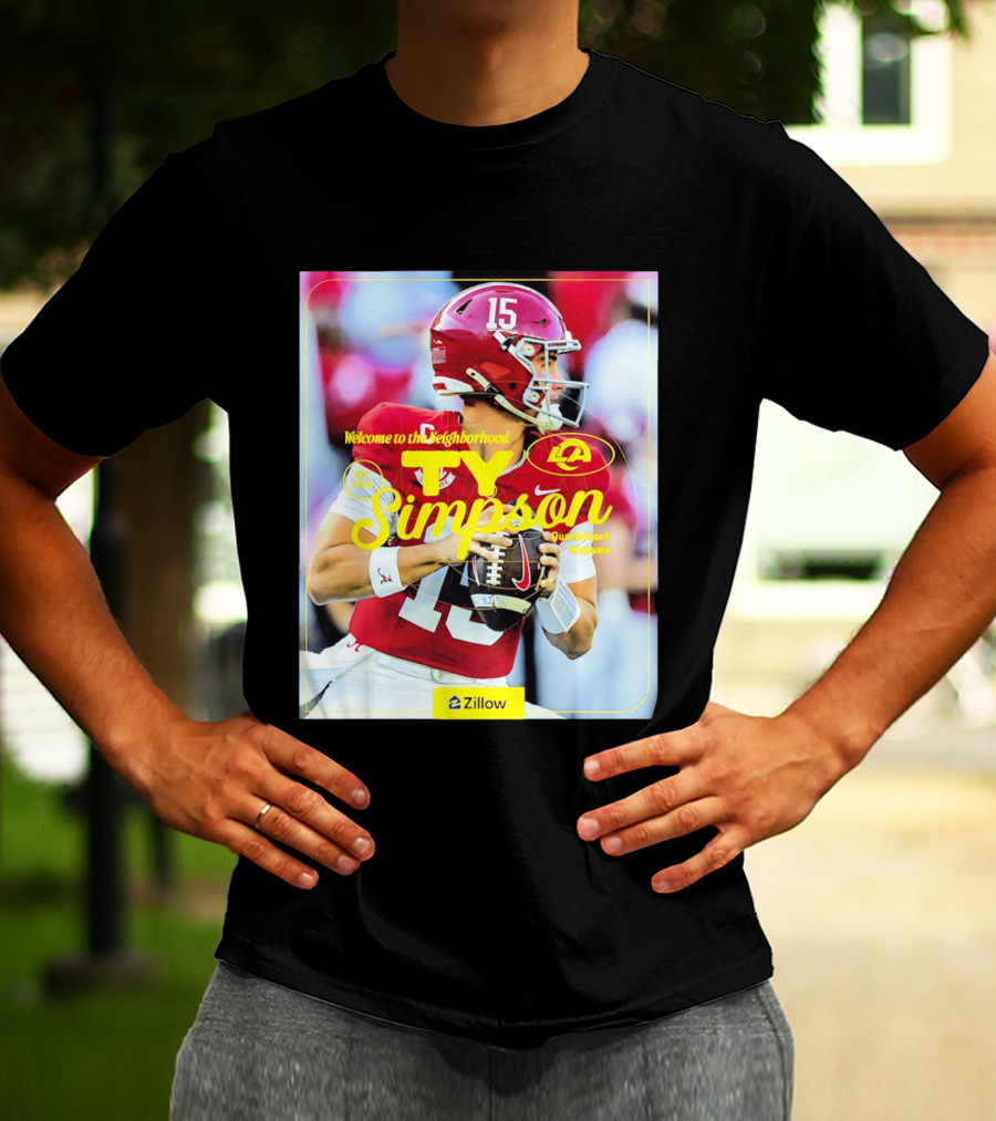 Welcome To The Neighborhood Ty Simpson Los Angeles Rams Quarterback Alabama T-Shirt