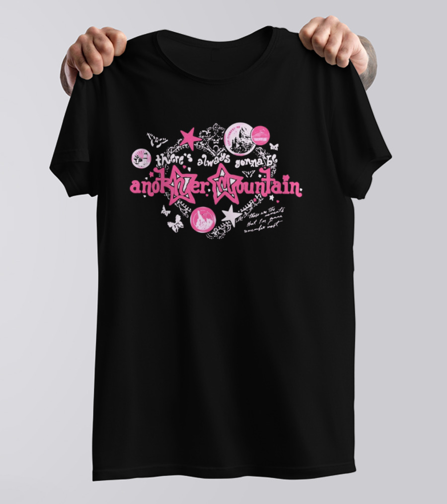 There’s Always Gonna Be Another Mountain T-Shirt