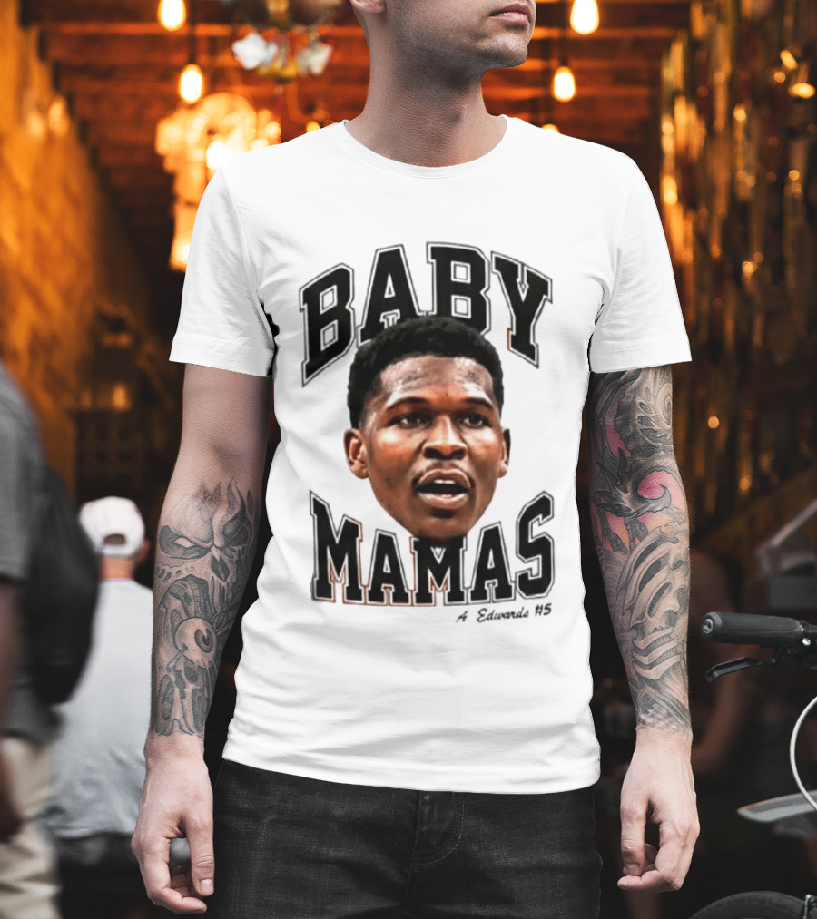 Anthony Edwards Baby Mamas A Edwards #5 T-Shirt