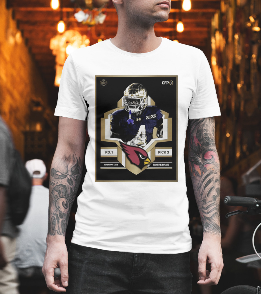 Arizona Cardinals Draft 2026 Rd 1 Pick 3 Jeremiyah Love Notre Dame CFP T-Shirt