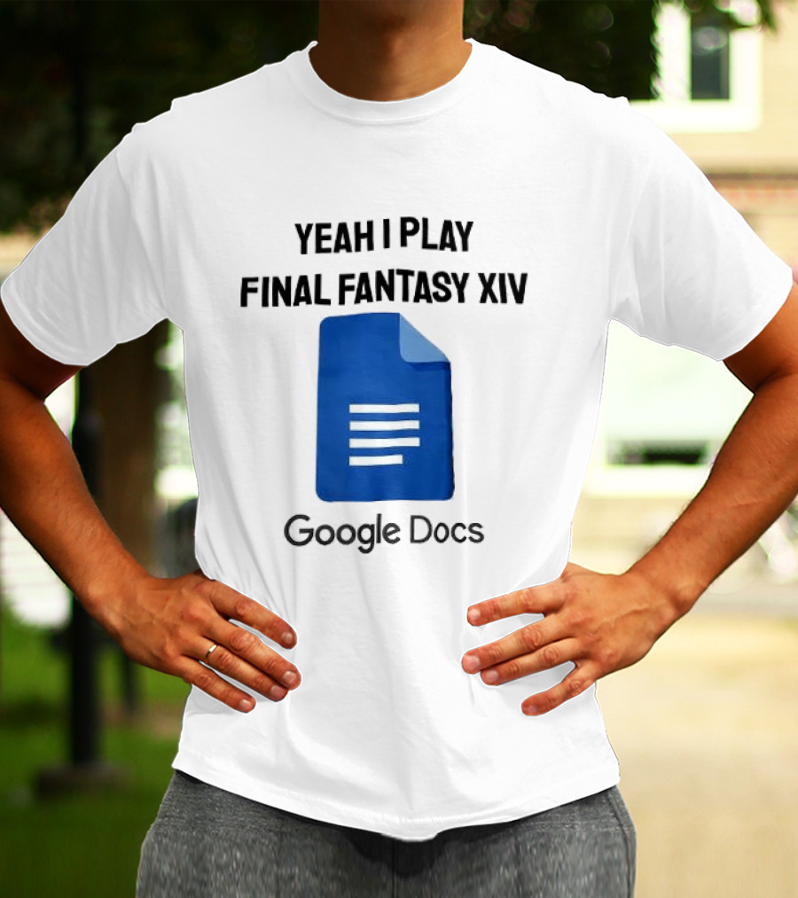 Yeah I Play Final Fantasy XIV Blue Google Docs T-Shirt