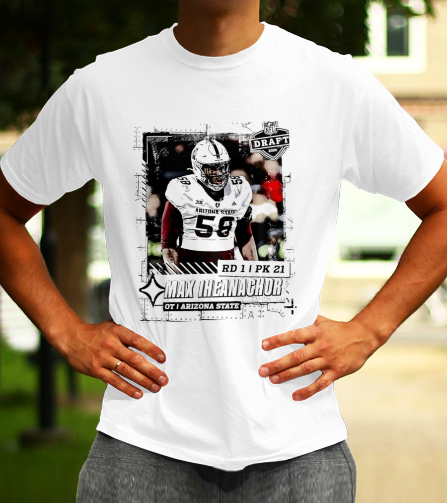 Max Iheanachor RD 11 PK 21 Arizona State Draft 2026 T-Shirt