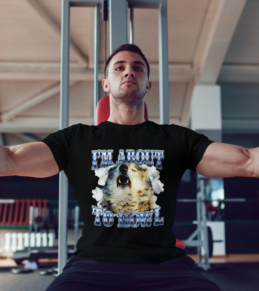 I'm About To Howl Minnesota Timberwolves Fan T-Shirt