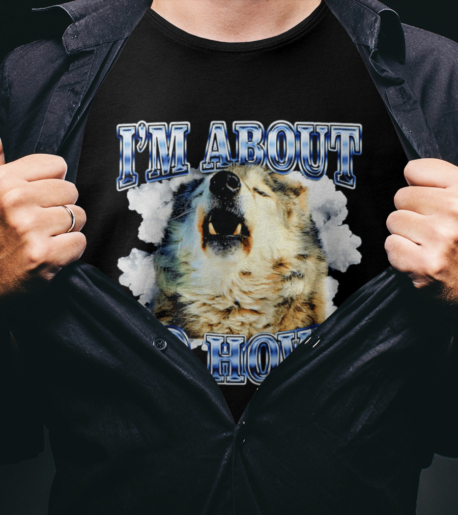 I'm About To Howl Minnesota Timberwolves Fan T-Shirt