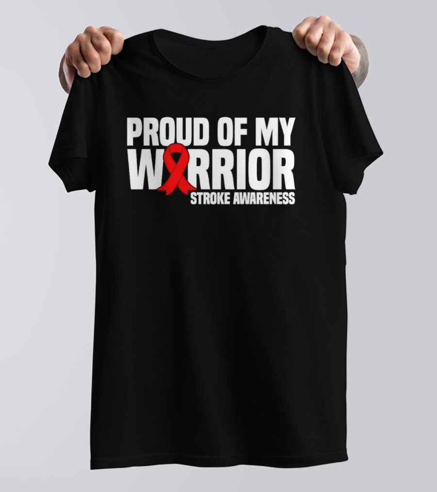 Proud Of My Warrior Red Ribbon Stroke Awareness Support T-Shirt