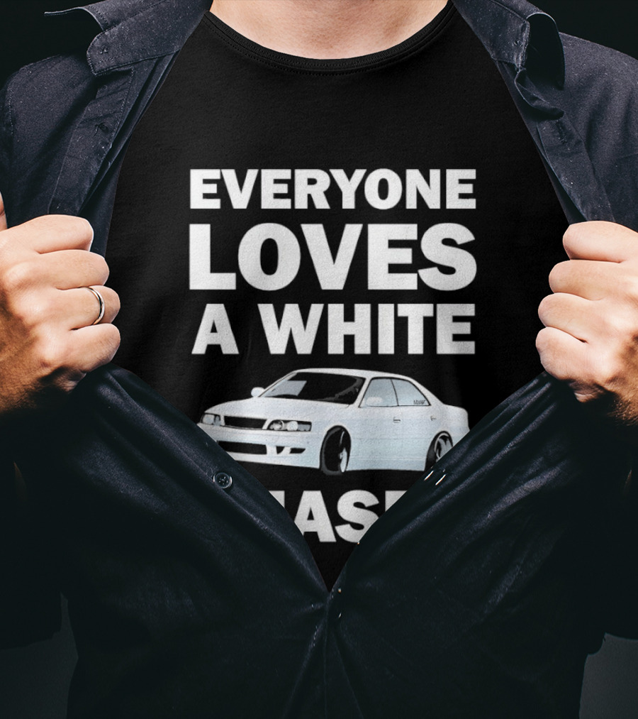 Everyone Loves A White Car Chaser T-Shirt