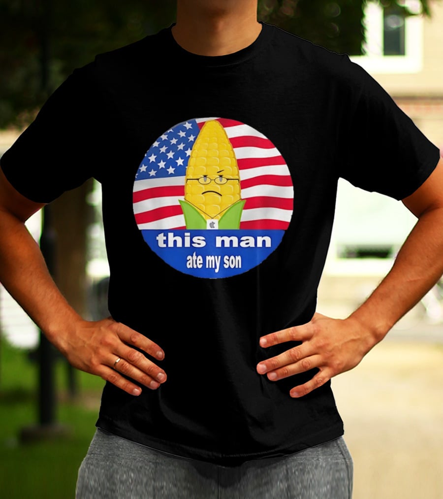 This Man Ate My Son Corn USA Flag T-Shirt