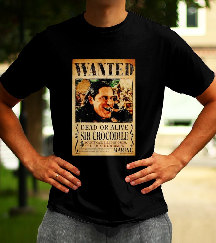 Wanted Dead Or Alive Sir Crocodile Bounty Cancelled By Order Of The World Government Marine T-Shirt