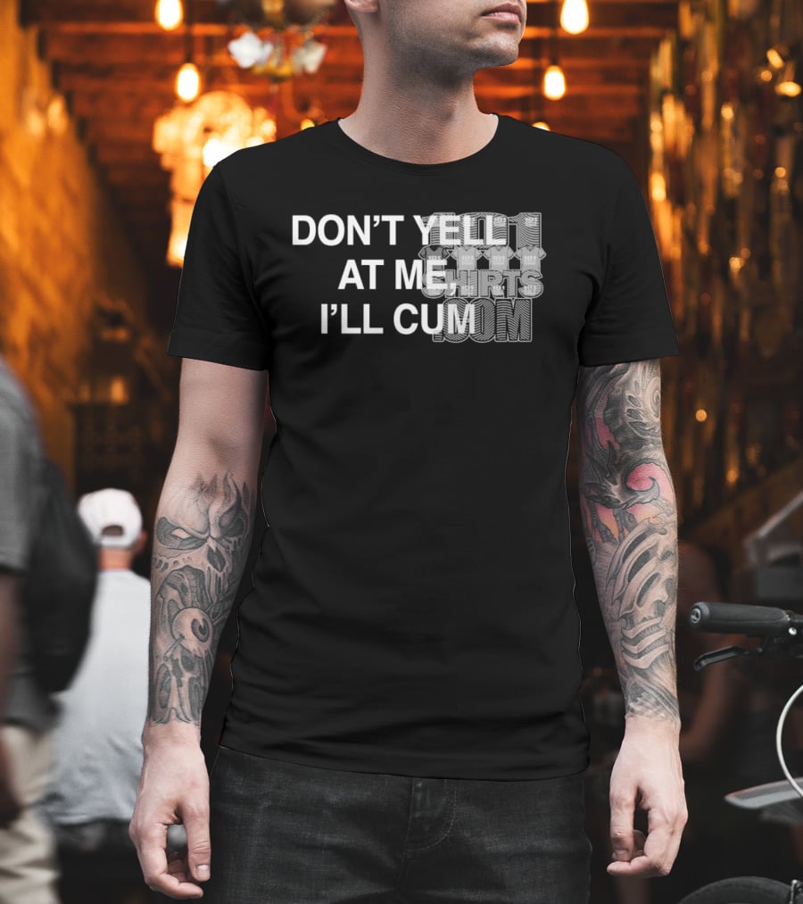 Don’t Yell At Me I’ll Cum Paradise Season 2 T-Shirt