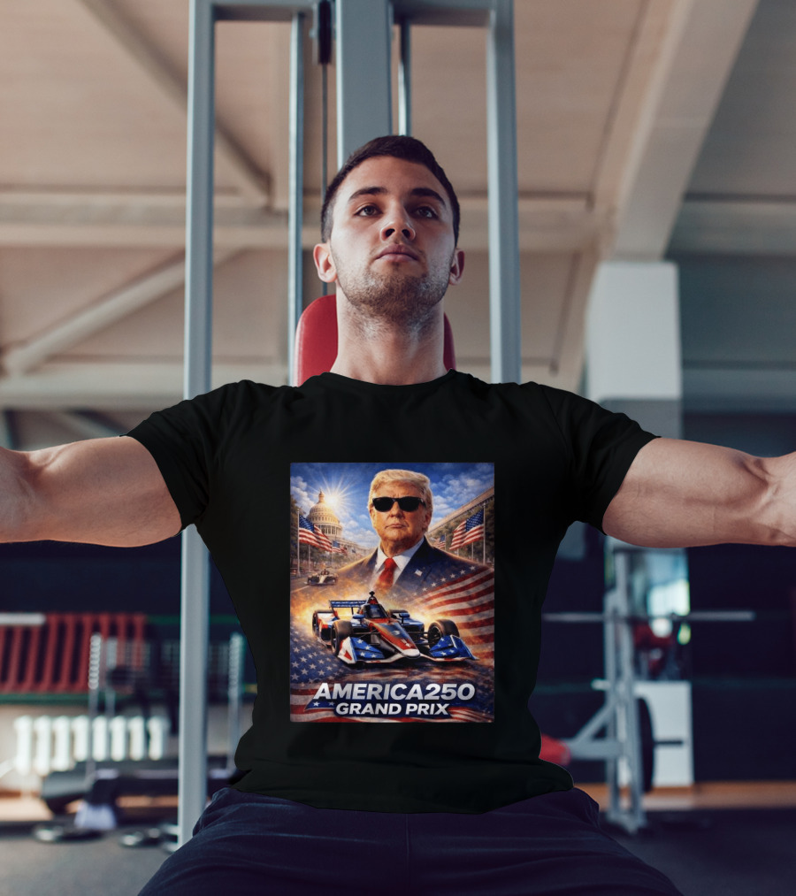 Donald Trump America 250 Grand Prix Washington DC Celebration T-Shirt