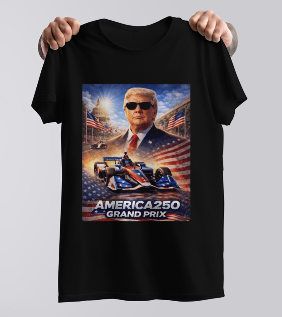 Donald Trump America 250 Grand Prix Washington DC Celebration T-Shirt