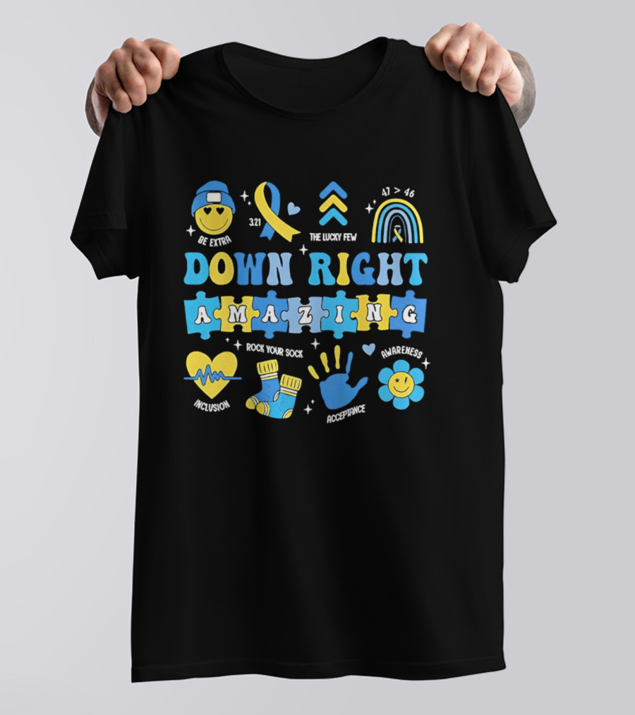 Down Right Amazing Awareness Be Extra The Lucky Few 321 Rock Your Sock T-Shirt