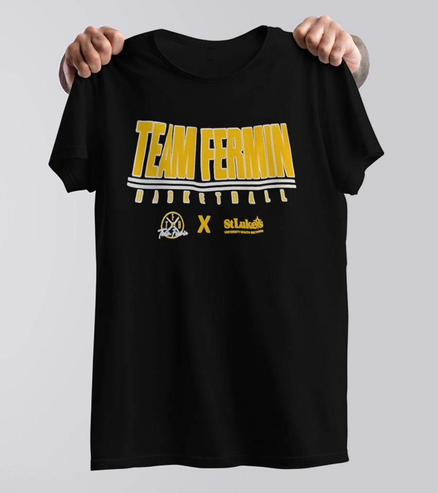 Team Fermin Basketball Collaboration St Luke's University Health Network T-Shirt