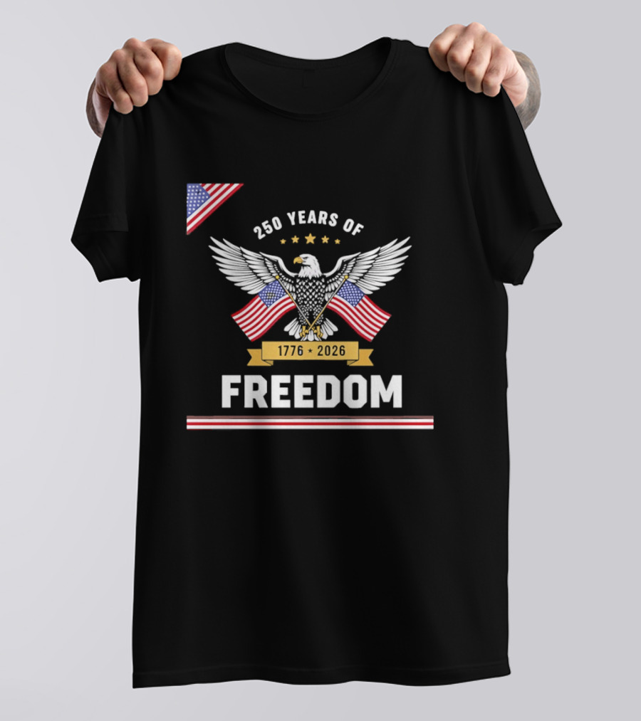 250 Years Of Freedom American Eagle 1776 2026 USA Flag Anniversary T-Shirt
