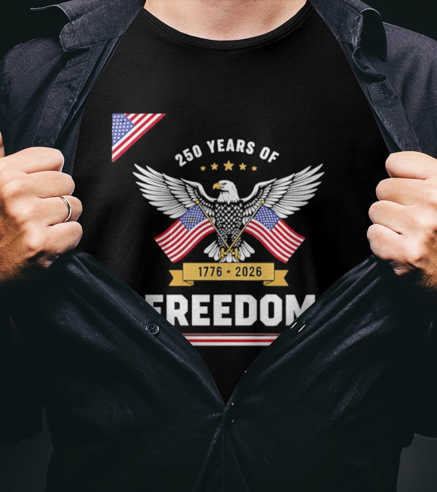 250 Years Of Freedom American Eagle 1776 2026 USA Flag Anniversary T-Shirt