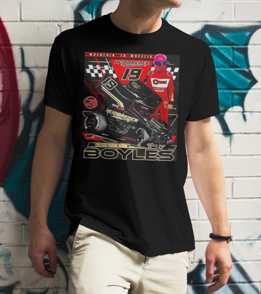 Wrenchin To Wheelin Heidbreder Racing 19 Clinton Boyles T-Shirt