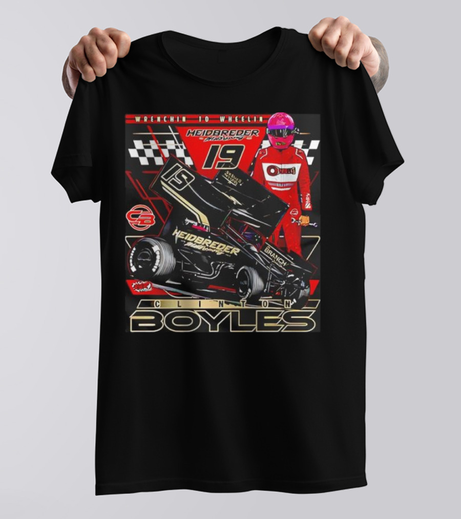 Wrenchin To Wheelin Heidbreder Racing 19 Clinton Boyles T-Shirt
