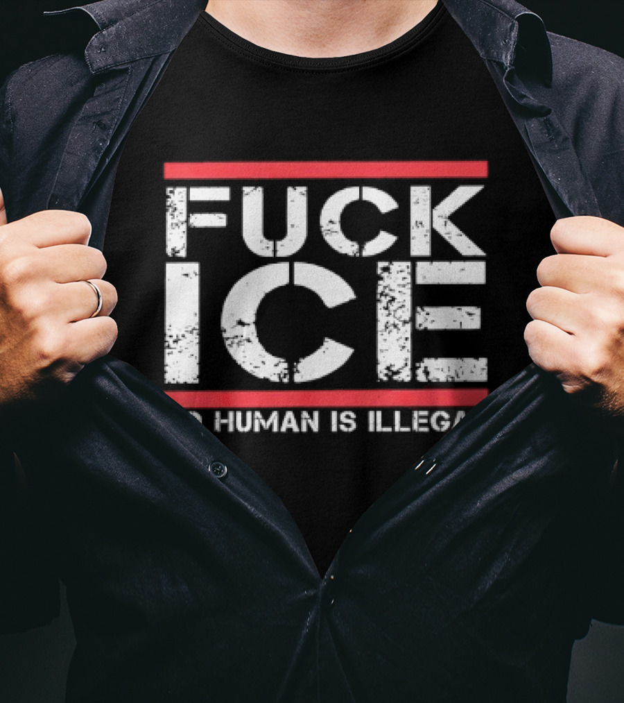 Fuck Ice No Human Is Illegal T-Shirt