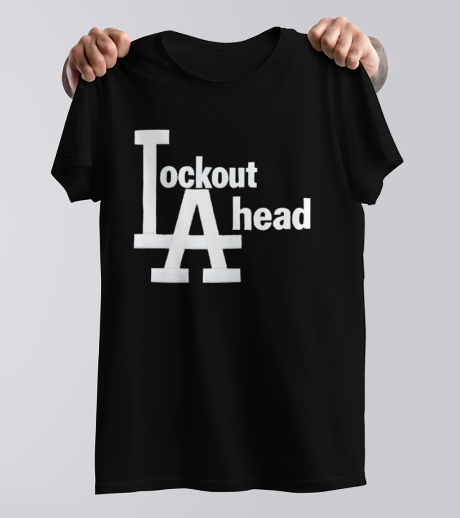 Los Angeles Lockout LA Ahead T-Shirt
