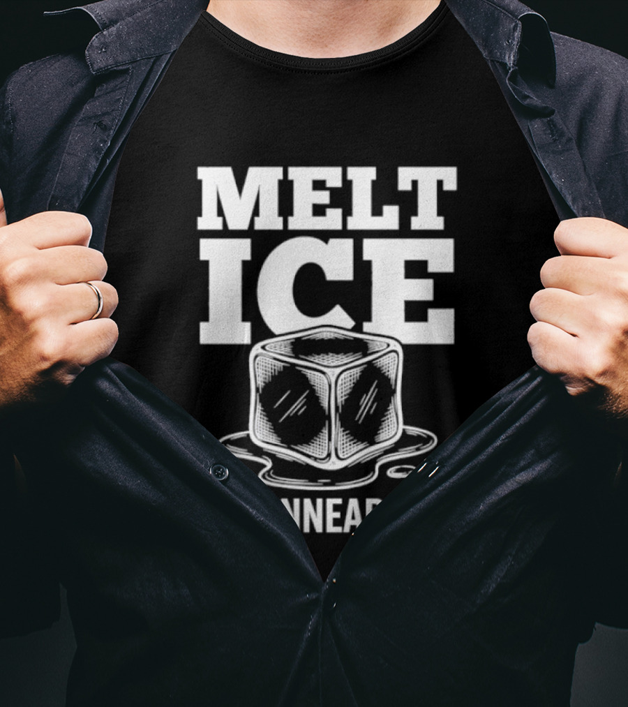 Melt Ice In Minneapolis Anti ICE Protest T-Shirt