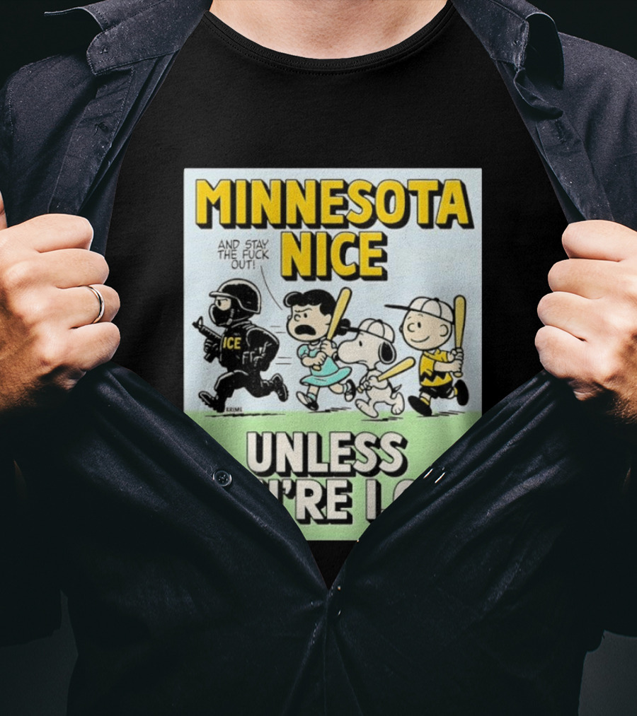 Minnesota Nice Unless You're I.C.E. Peanuts Characters Stay Out T-Shirt