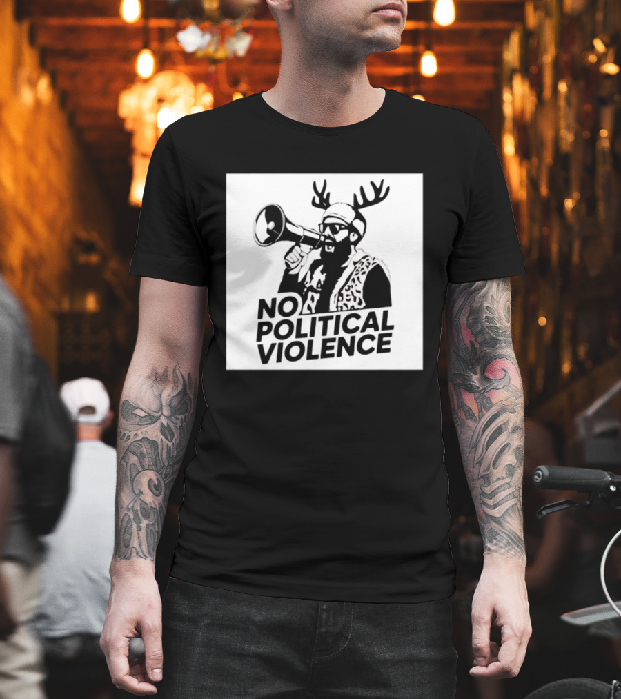 No Political Violence Antler Activist With Megaphone T-Shirt