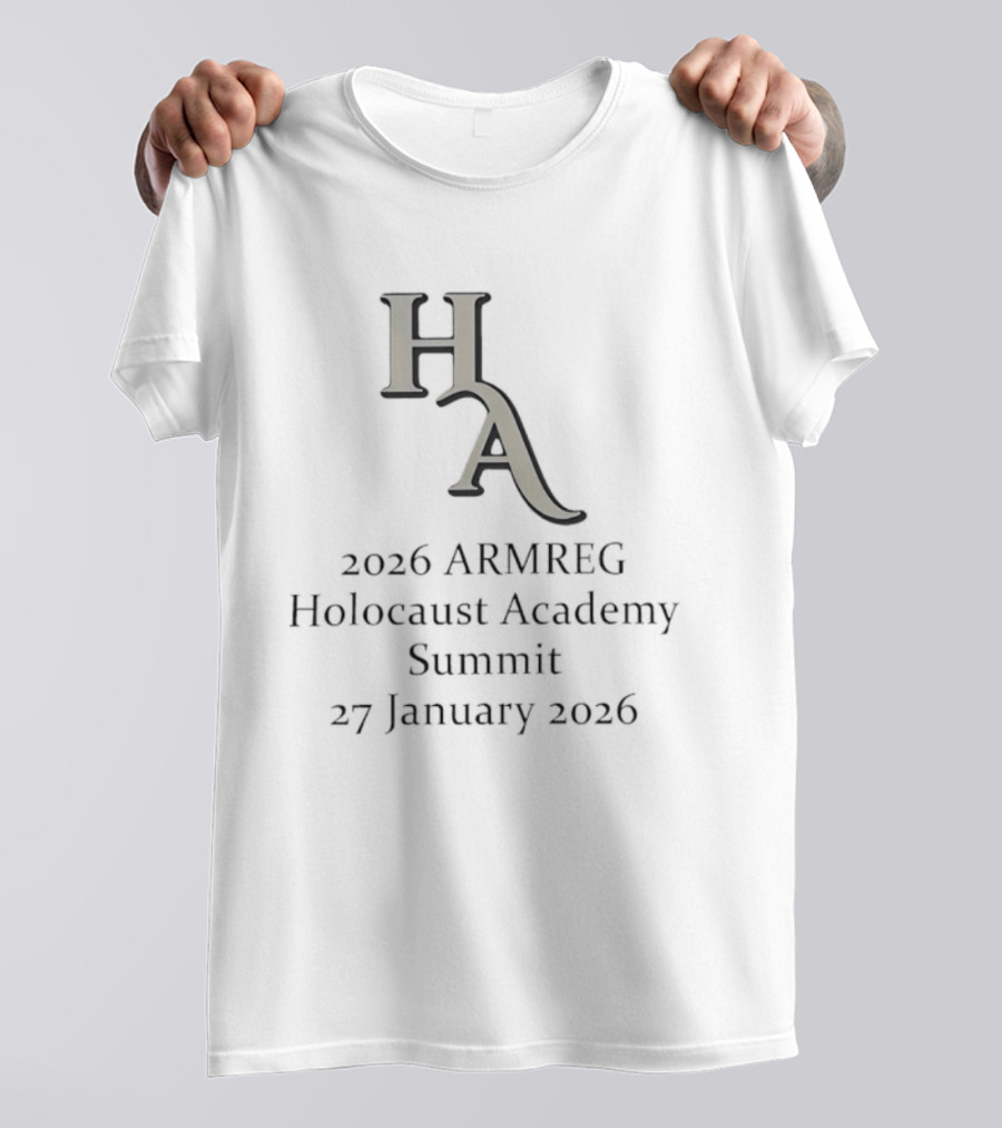 HA 2026 Armreg Holocaust Academy Summit 27 January 2026 T-Shirt