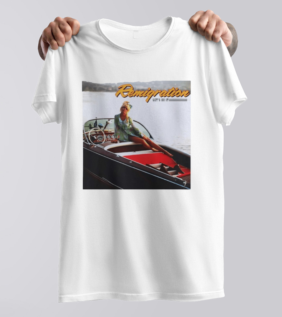 Remigration Let's Do It Retro Boat T-Shirt