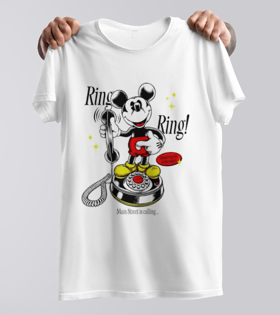 Mickey Mouse Ring Ring Main Street Is Calling Connecting With Imagination T-Shirt