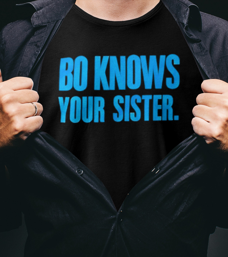 Bo Knows Your Sister T-Shirt