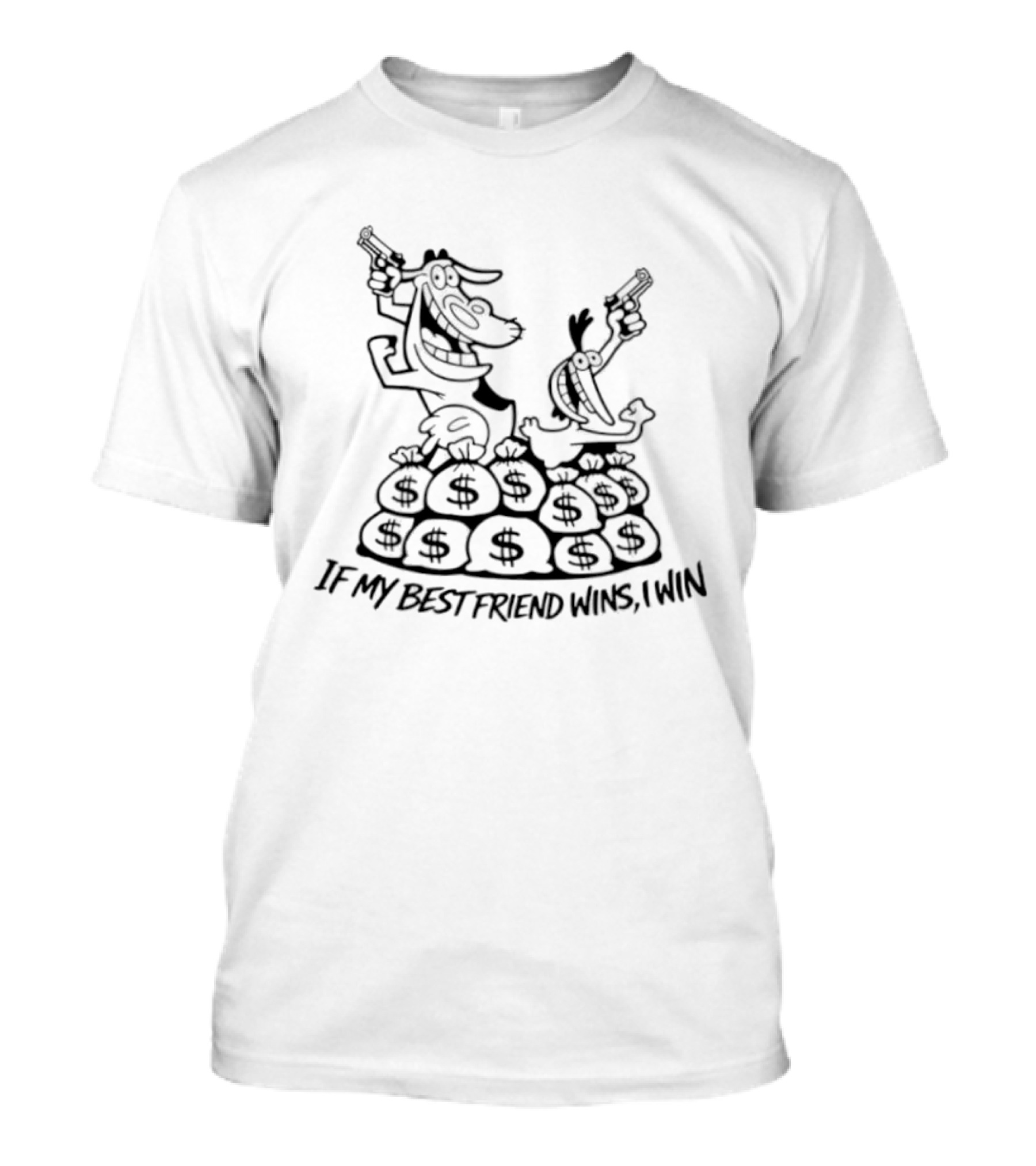 If My Best Friend Wins I Win Money Bags Cartoon Guns T-Shirt