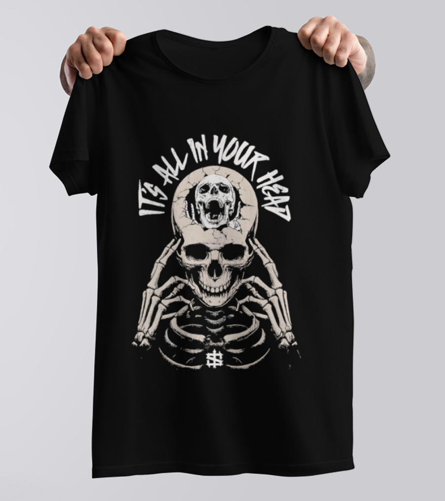 It's All In Your Head Skeleton Skull And Brain T-Shirt