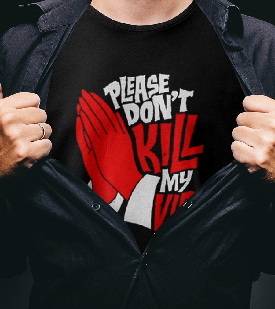 Please Don't Kill My Vibe Praying Hands T-Shirt