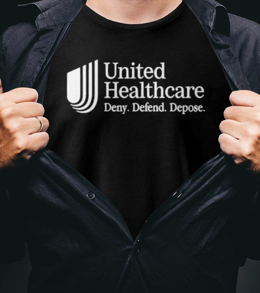 UnitedHealthcare Deny Defend Depose T-Shirt
