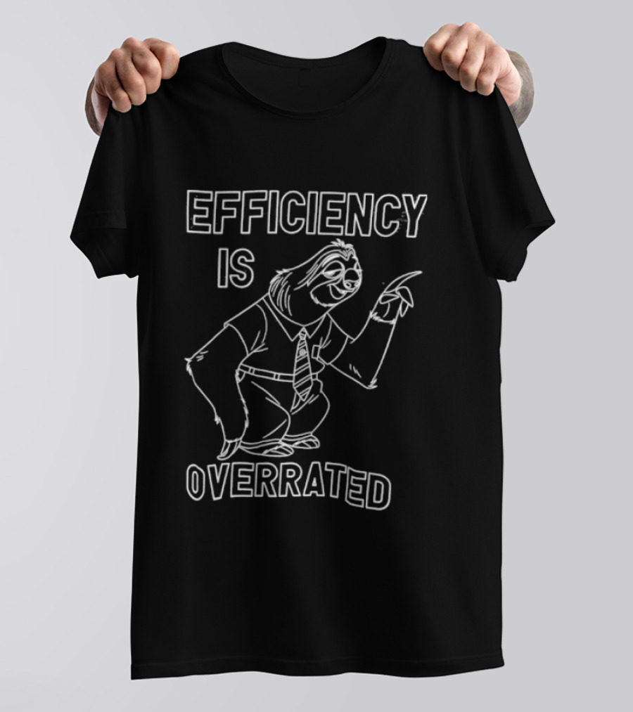 Zootopia Sloth Efficiency Is Overrated T-Shirt