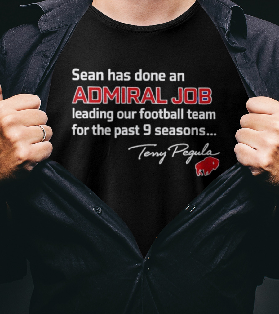 Sean Has Done An Admiral Job Leading Our Football Team For The Past 9 Seasons T-Shirt