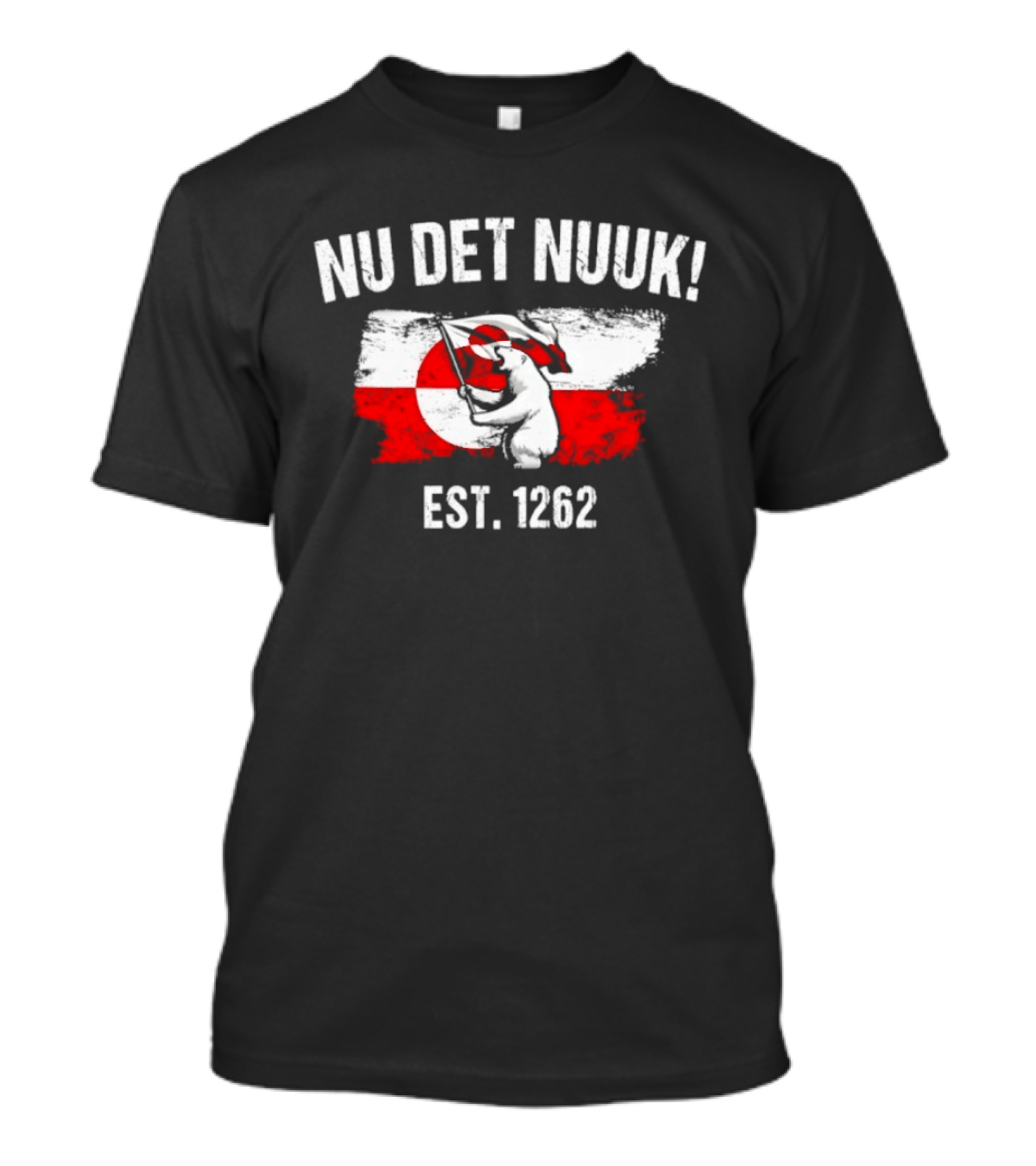 Nu Det Nuuk Greenland Flag Polar Bear Est 1262 T-Shirt